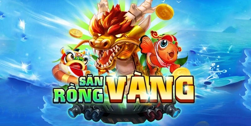 Săn rồng vàng - Chơi game hay, rinh ngay lộc lớn 17 Đôi nét về game Săn rồng vàng